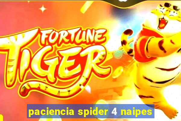 paciencia spider 4 naipes